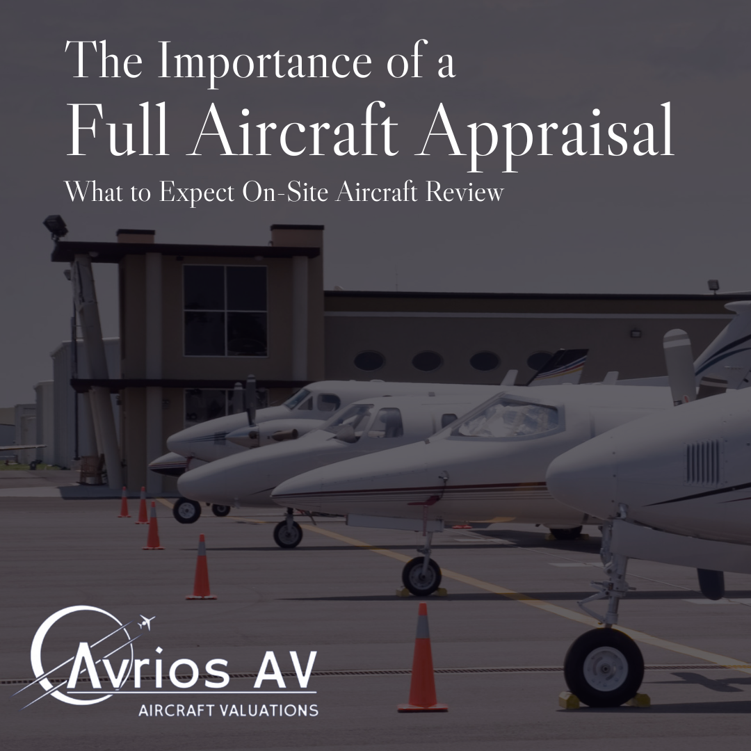 The Importance of a Full Aircraft Appraisal