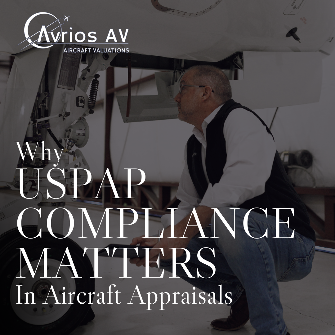 Why USPAP Compliance Matters in Aircraft Appraisals ✈️